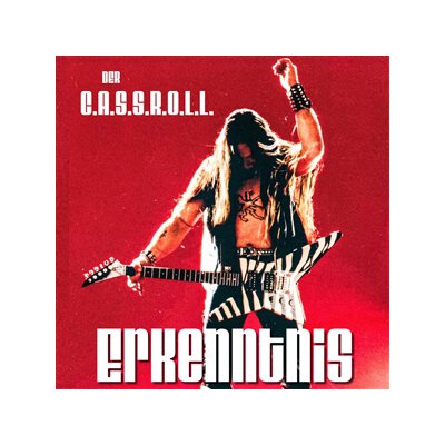 C.A.S.S.R.O.L.L., DER - ERKENNTNIS - LP