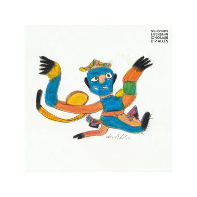 HÖCHSTE EISENBAHN, DIE - ICH GLAUB DIR ALLES - CD