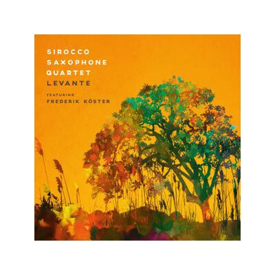 SIROCCO SAXOPHONE QUARTET FEAT. FREDERIK KÖSTER - LEVANTE - CD
