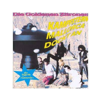 GOLDENEN ZITRONEN, DIE - KAMPFSTERN MALLORCA DOCKT AN - CD