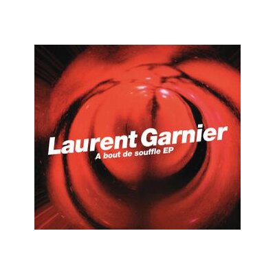 GARNIER, LAURENT - A BOUT DE SOUFFLE EP - EP