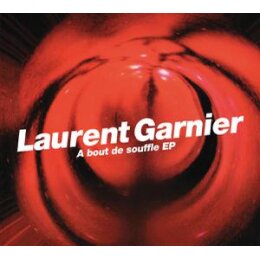 GARNIER, LAURENT - A BOUT DE SOUFFLE EP - EP
