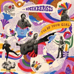 DECEMBERISTS - ILL BE YOUR GIRL-COLOURED VINYL - LPD