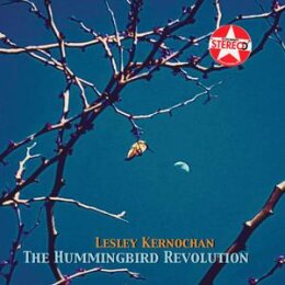 KERNOCHAN, LESLEY - THE HUMMINGBIRD REVOLUTION - CD