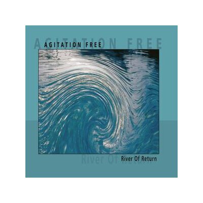 AGITATION FREE - RIVER OF RETURN - LP