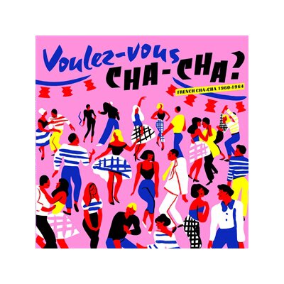 VARIOUS - VOULEZ VOUS CHACHA? FRENCH CHACHA 1960/1964 - LP