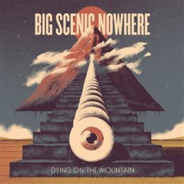 BIG SCENIC NOWHERE - DYING ON THE MOUNTAIN - CD