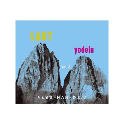 VARIOUS - LAUT YODELN! FERN-NAH-WEIT 02 - CD