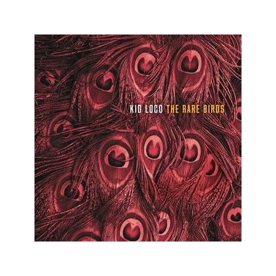 KID LOCO - THE RARE BIRDS - LP
