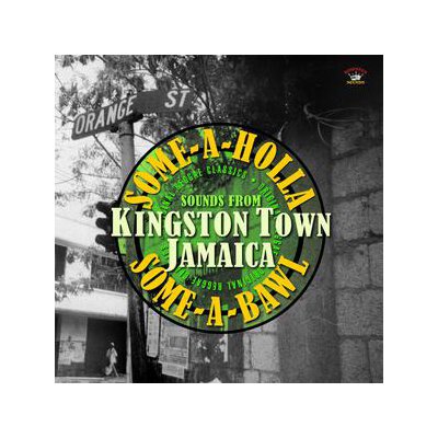 VARIOUS - KINGSTON TOWN JAMAICA (SOME-A-HOLLA SOME-A-BAWL) - LP
