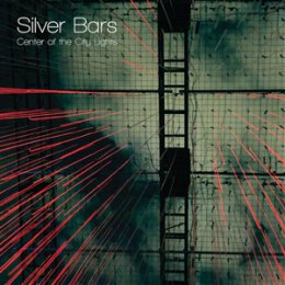SILVER BARS - CENTER OF THE CITY LIGHTS - LP