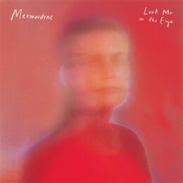 MERMAIDENS - LOOK ME IN THE EYE - CD