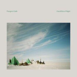 PENGUIN CAFE - HANDFULS OF NIGHT - CD