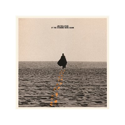 SULLIVAN, JIM - IF THE EVENING WERE DAWN - CD