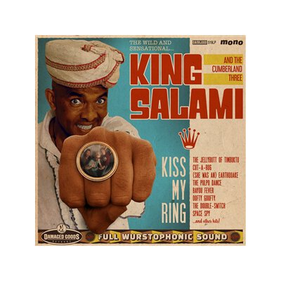 KING SALAMI AND THE CUMBERLAND THREE - KISS MY RING - CD