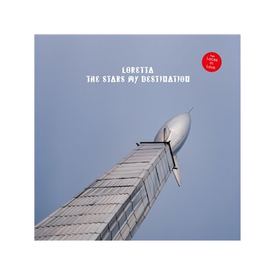 LORETTA FEAT. LOCAS IN LOVE - THE STARS MY DESTINATION - LPD