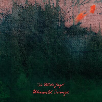 WILDE JAGD, DIE - UHRWALD ORANGE - LP