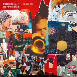 KÖSTER, FREDERIK/VERWANDLUNG, DIE - GOLDEN AGE - CD