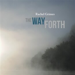 GRIMES, RACHEL - THE WAY FORTH - LP