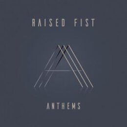 RAISED FIST - ANTHEMS - CD