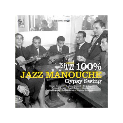VARIOUS - 100% JAZZ MANOUCHE - GYPSY SWING - LP
