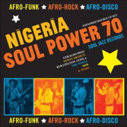 SOUL JAZZ RECORDS PRESENTS/VARIOUS - NIGERIA SOUL POWER...