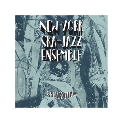 NEW YORK SKA-JAZZ ENSEMBLE - BREAK THRU - CD