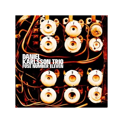DANIEL KARLSSON TRIO - FUSE NUMBER ELEVEN - LP