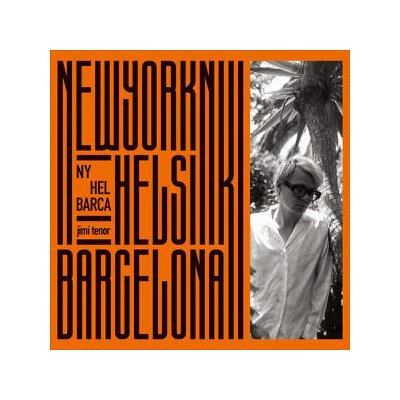 TENOR, JIMI - NY, HEL, BARCA - LP