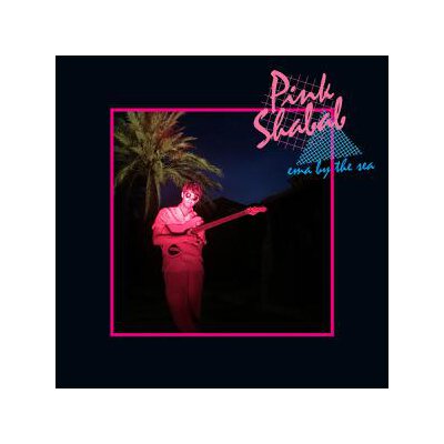 PINK SHABAB - EMA BY THE SEA - CD
