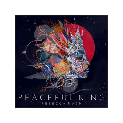 NASH, REBECCA - PEACEFUL KING - DELUXE EDITION - LPD