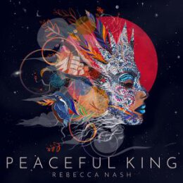 NASH, REBECCA - PEACEFUL KING - DELUXE EDITION - LPD