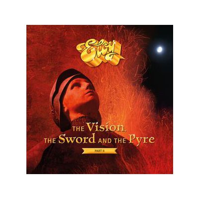 ELOY - THE VISION, THE SWORD AND THE PYRE (PART II) - LP