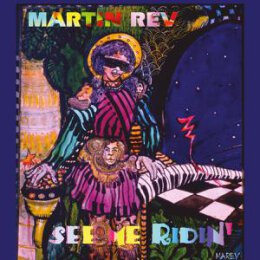 REV, MARTIN - SEE ME RIDIN - LP