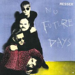 MESSER - NO FUTURE DAYS - CD