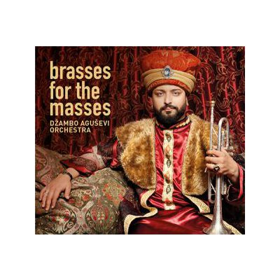 DZAMBO AGUSEVI ORCHESTRA - BRASSES FOR THE MASSES - CD