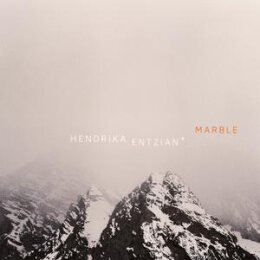 HENDRIKA ENTZIAN + - MARBLE - CD