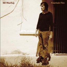 MACKAY, BILL - FOUNTAIN FIRE - CD