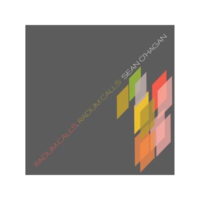 OHAGAN, SEAN - RADUM CALLS, RADUM CALLS - LP