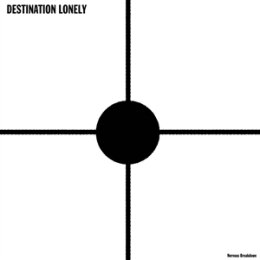 DESTINATION LONELY - NERVOUS BREAKDOWN - LP