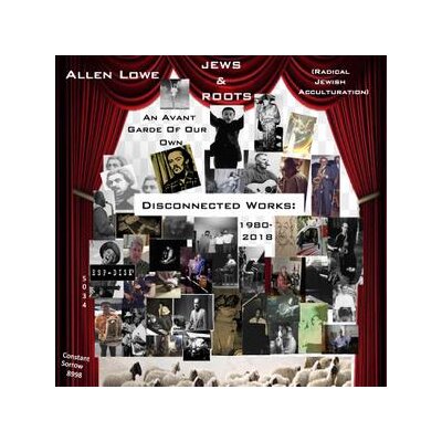 LOWE, ALLEN - DISCONNECTED WORKS 1980-2018 - CD