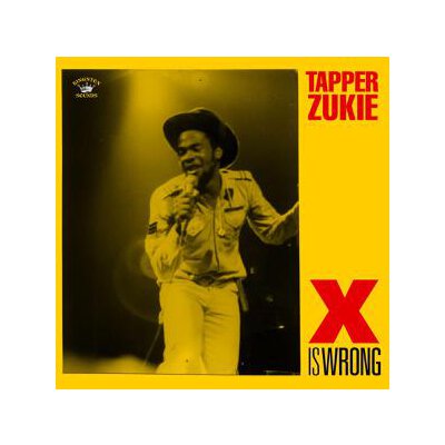TAPPER ZUKIE - X IS WRONG - CD