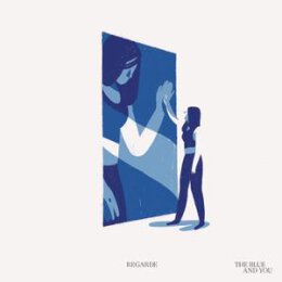 REGARDE - THE BLUE AND YOU (LTD. BLUE COLORED) - LP
