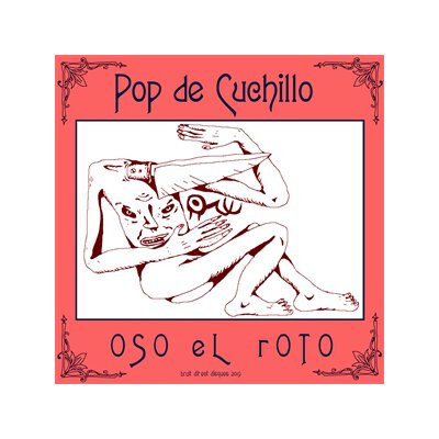 OSO EL ROTO - POP DE CUCHILO - LP
