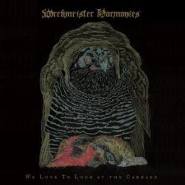 WREKMEISTER HARMONIES - WE LOVE TO LOOK AT THE CARNAGE - LP