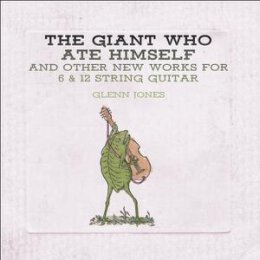 JONES, GLENN - THE GIANT WHO ATE HIMSELF AND OTHER NEW...