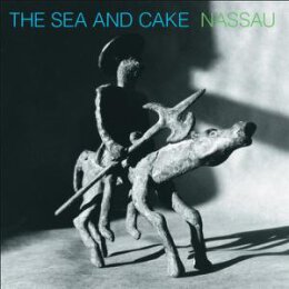 SEA AND CAKE, THE - NASSAU - LPD