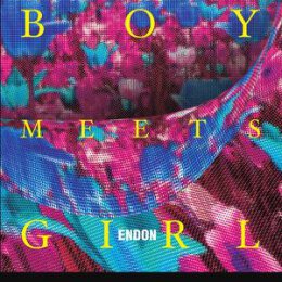 ENDON - BOY MEETS GIRL - LPD