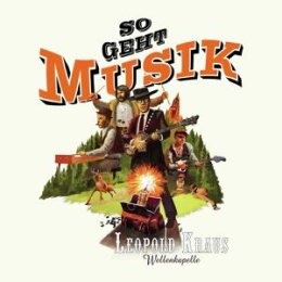 WELLENKAPELLE, LEOPOLD KRAUS - SO GEHT MUSIK - CD