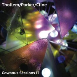 THOLLEM/PARKER/CLINE - GOWANUS SESSIONS II - LP